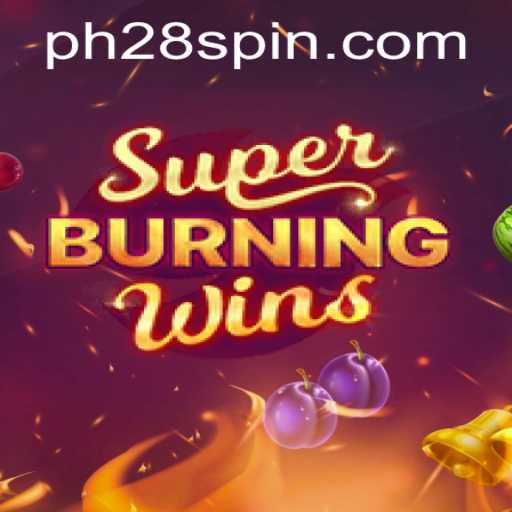 Discover the Thrills of SuperBurningWins and PH28.COM